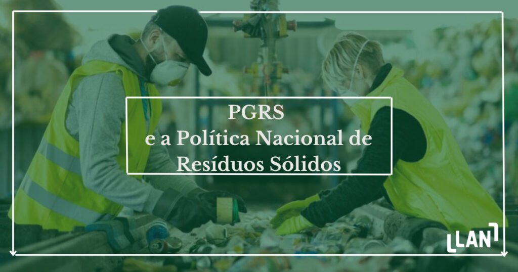 PGRS e a Política Nacional de Resíduos Sólidos