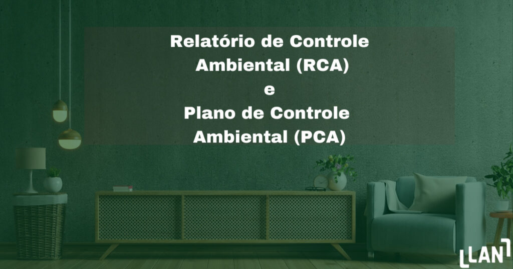 Relatório de Controle Ambiental (RCA) e Plano de Controle Ambiental (PCA) (1)